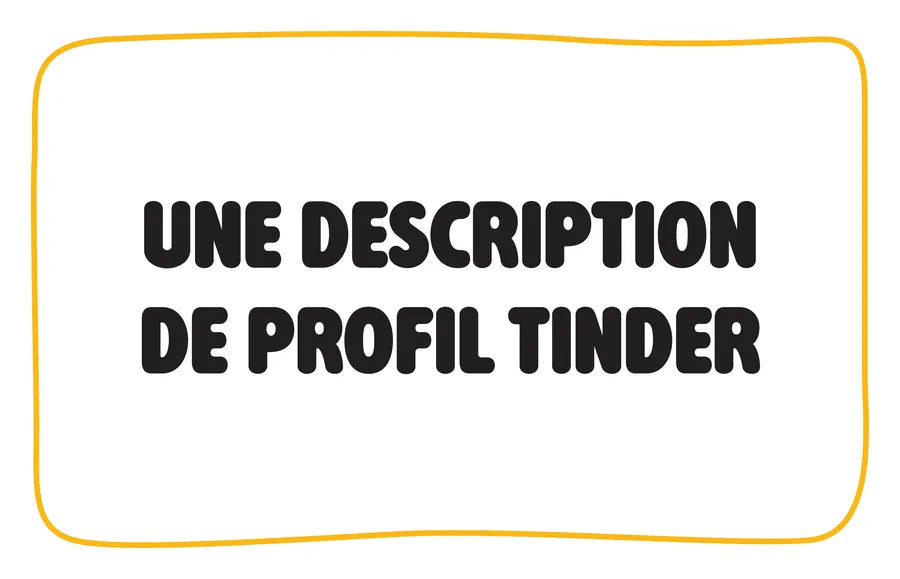 Carte Catégorie : Une description de profil Tinder