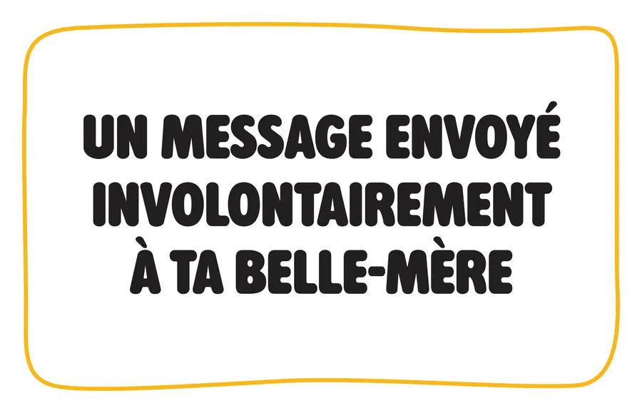 Carte Catégorie : Un message envoyé involontairement à ta belle-mère