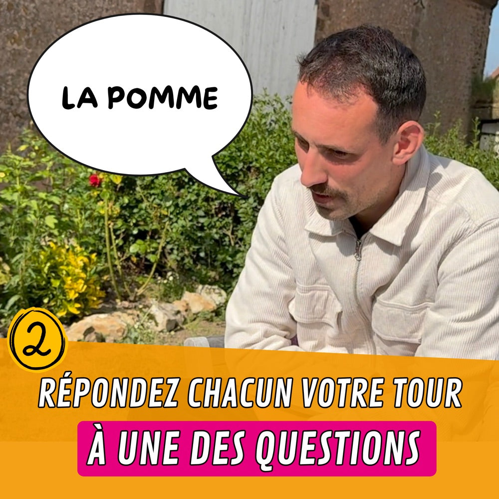 Un joueur répond « la pomme » : répondez chacun votre tour à une des questions